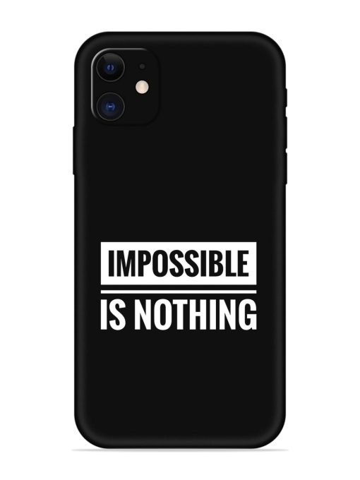 Impossible Is Nothing Embossed Soft Silicone Case for Apple Iphone 11 Edge Zapvi