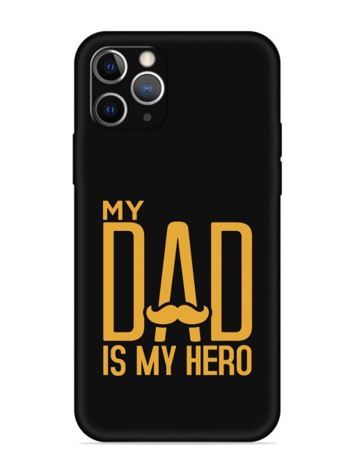 My Dad Is My Hero Embossed Soft Silicone Case for Apple Iphone 11 Pro Edge Zapvi