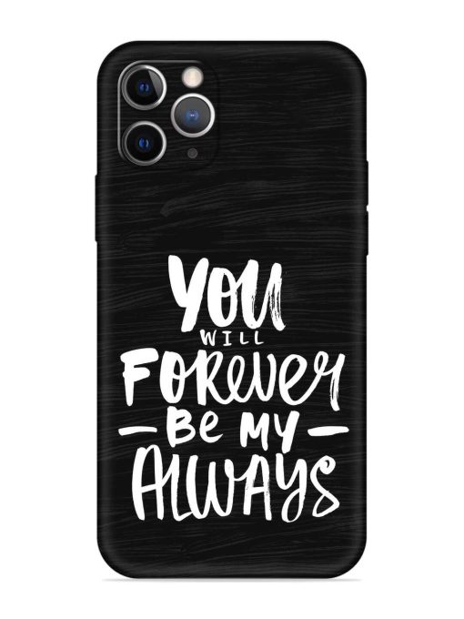 You Will Forever Embossed Soft Silicone Case for Apple Iphone 11 Pro Edge Zapvi