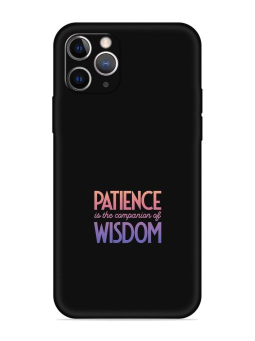 Patience Is The Embossed Soft Silicone Case for Apple Iphone 11 Pro Edge Zapvi