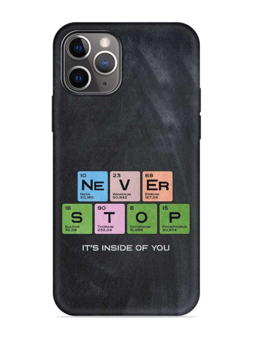 Never Stop It'S Inside Of You Embossed Soft Silicone Case for Apple Iphone 11 Pro Max Edge Zapvi