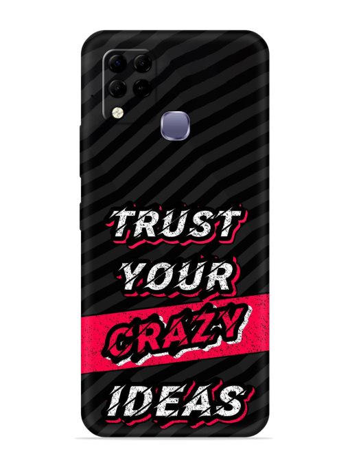 Trust Your Crazy Ideas Embossed Soft Silicone Case for Infinix Hot 10S Edge Zapvi