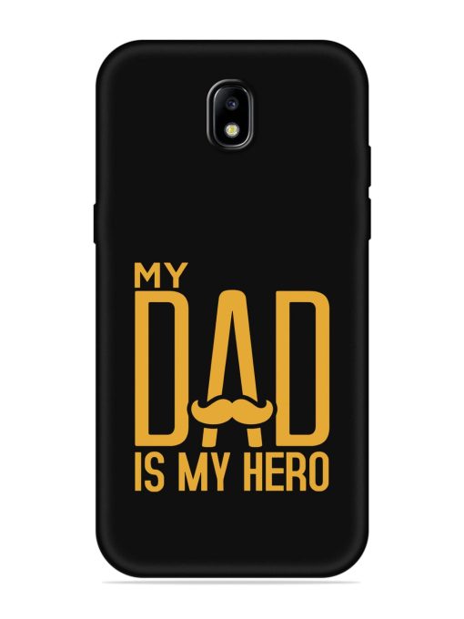 My Dad Is My Hero Embossed Soft Silicone Case for Samsung Galaxy J7 (2017) Edge Zapvi