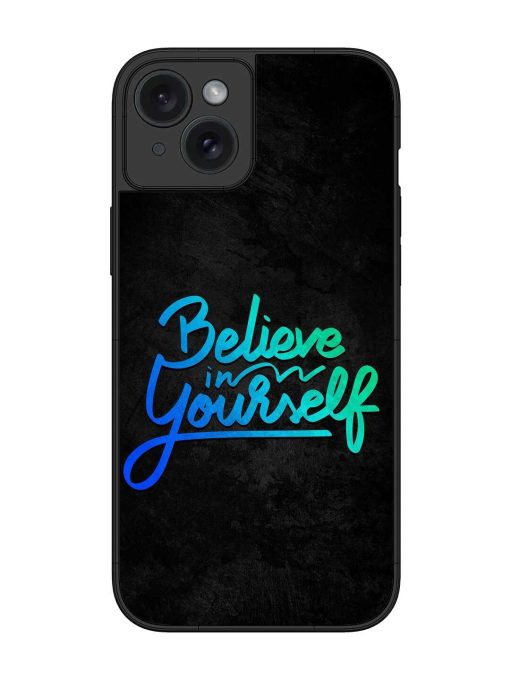 Believe In Yourself Glossy Metal Phone Cover for Apple Iphone 15 Plus Edge Zapvi