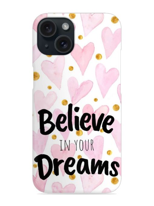 Believe In Your Dreams Snap Case Edge Zapvi