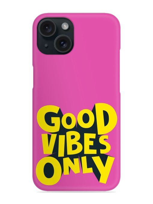 Good Vibes Only Snap Case Edge Zapvi