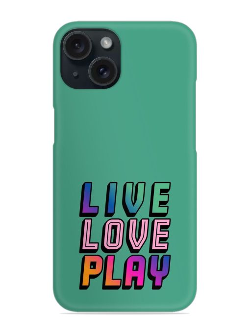 Live Love Play Snap Case Edge Zapvi