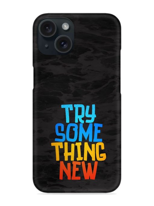 Try Something New Snap Case Edge Zapvi